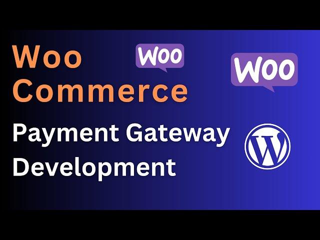 WooCommerce Payment Gateway Development 2024