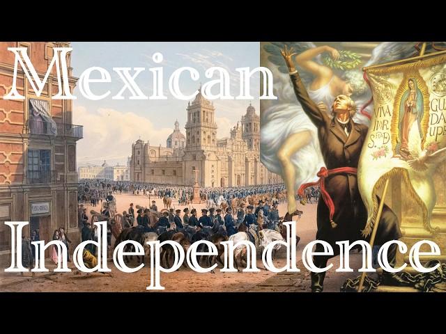 Mexican Independence: A Brief History of Father Hidalgo and the 1810-21 War of Independence 