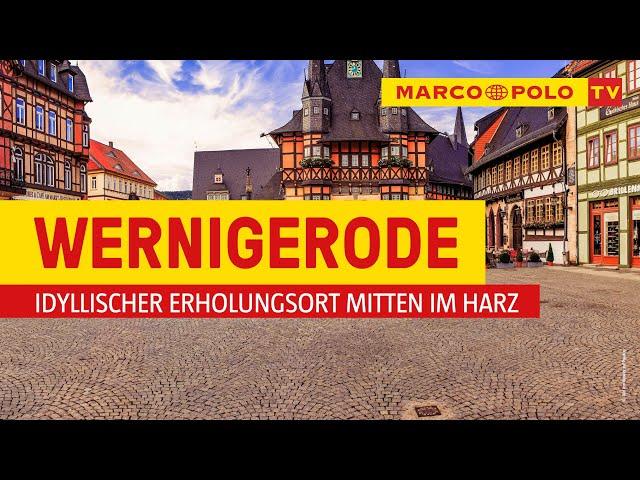 Deutschlands schönste Städte - Wernigerode - idyllischer Erholungsort mitten im Harz | Marco Polo TV