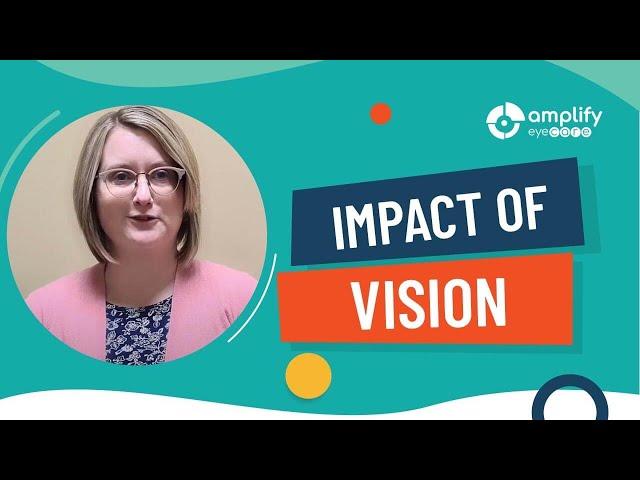 Impact of Vision