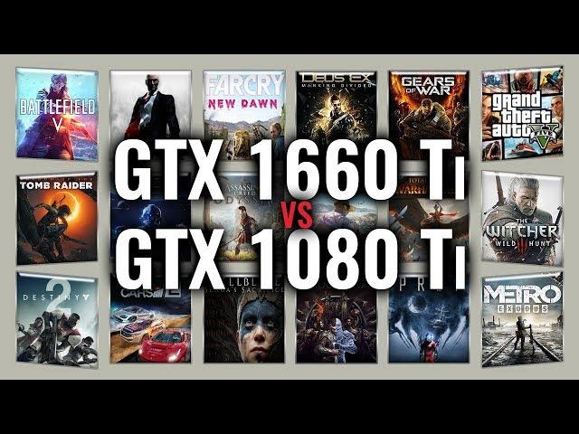 GTX 1660 Ti vs GTX 1080 Ti Benchmarks | Gaming Tests Review & Comparison | 53 tests