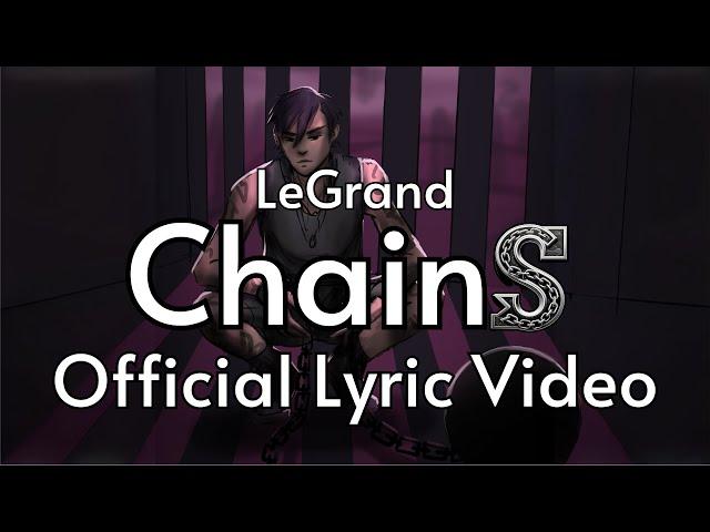 LeGrand & RudyWade: Chains (Official Lyric Video)