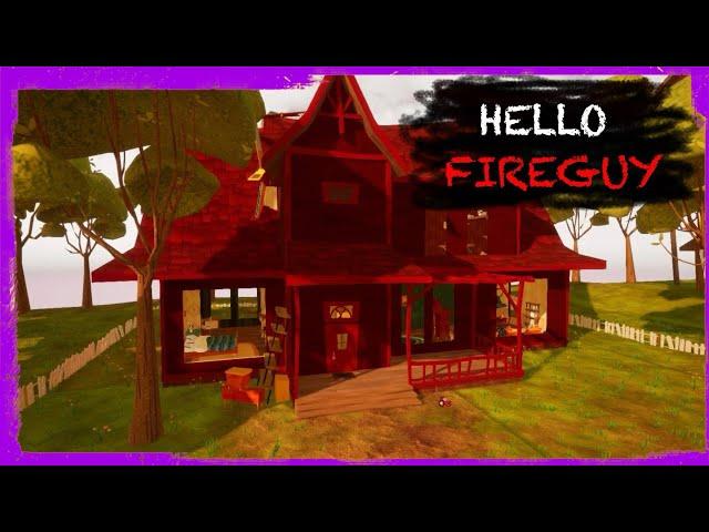 HELLO NEIGHBOR MOD KIT: HELLO FIREGUY [ALPHA 1]