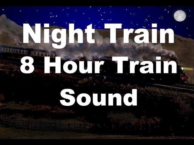 Long Train Sounds for Sleep : Night Train 8 Hour Sound