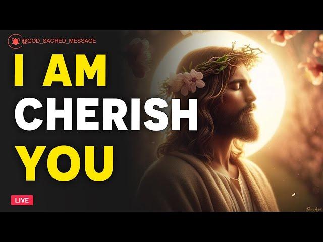  God Says: I Am Cherish You | God Message Today | God's Message Now