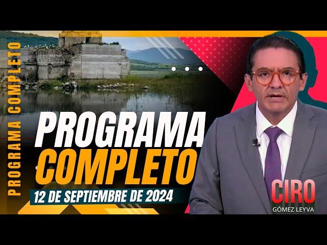 Imagen Noticias con Ciro Gómez Leyva | Programa completo del 12 de septiembre de 2024