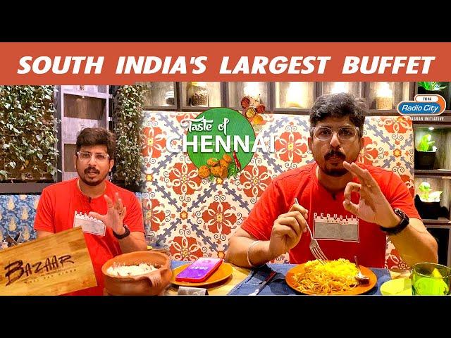 South India's Largest Buffet On The Plate At Bazaar | Taste Of Chennai | Radio City