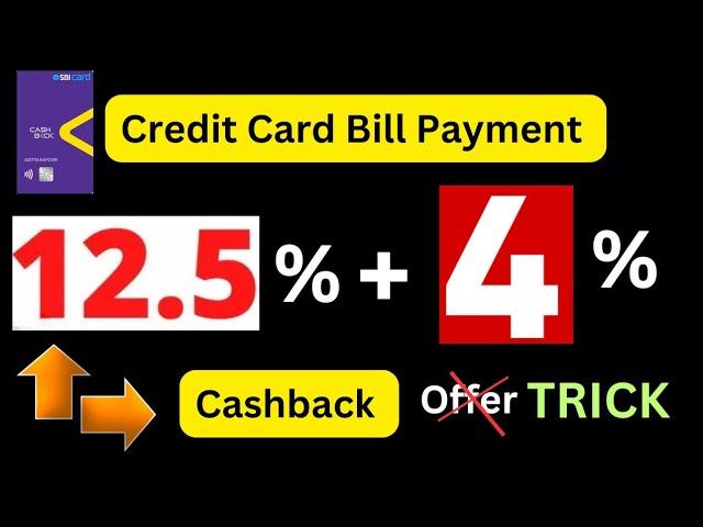  Credit Card Bill Payment Cashback Offers Earn flat 12.5% + 4% Cashback  New Trick