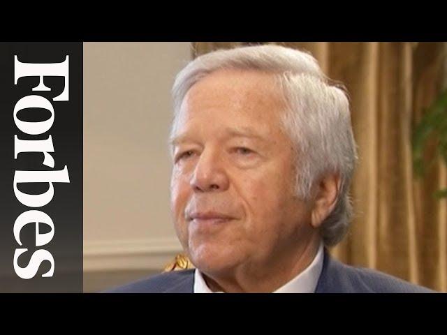 How New England Patriots Owner Robert Kraft Thinks | Forbes