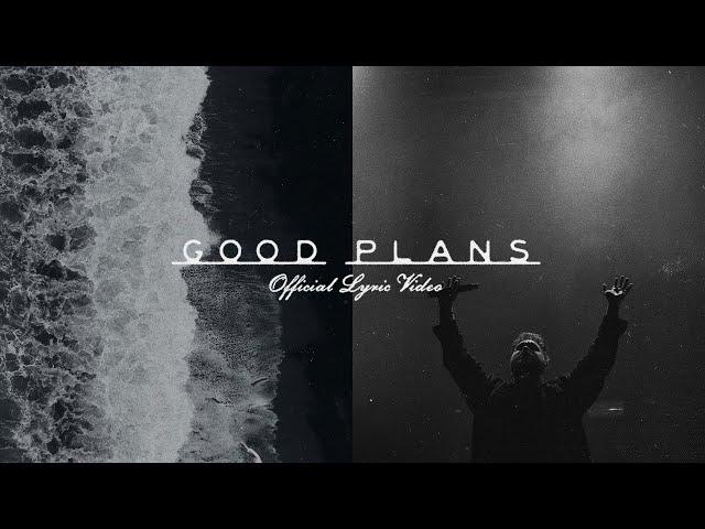 Red Rocks Worship - Good Plans (Official Lyric Video)