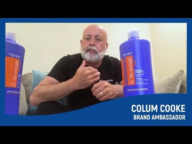 Fanola Educator Colum Cooke on No Orange Care