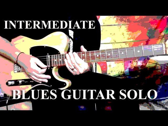 INTERMEDIATE BLUES GUITAR SOLO - PART 1