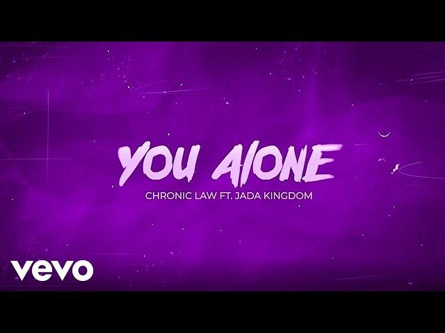 Chronic Law, Jada Kingdom - You Alone Remix (Official Lyric Video)