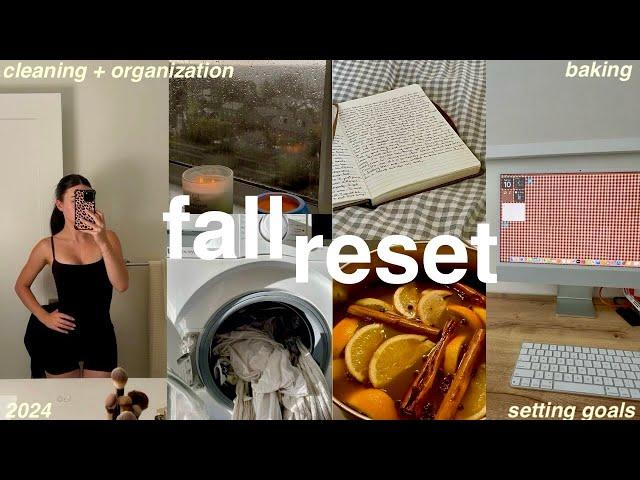 FALL RESET: re-organizing my life + deep cleaning my home | getting ready for cozy season