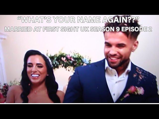 MARRIED AT FIRST SIGHT UK Season 9 Episode 2 | NATHAN & LACEY | CHARLIE & EVE | What's your name?