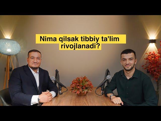 O'zbekistonda tibbiy ta'lim qachon rivojlanadi? | Doctor Hikmatullo