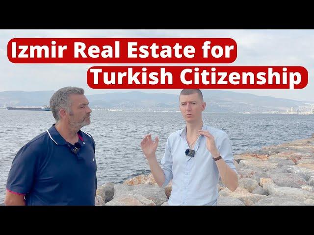 Buying Izmir real estate for the Turkish citizenship by investment