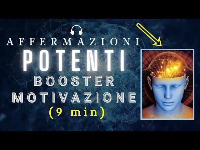 AFFERMAZIONI POSITIVE | Booster per l'AUTOSTIMA e la MOTIVAZIONE  (9 minuti)