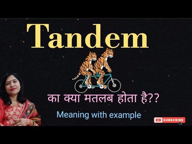 Tandem meaning l meaning of tandem l vocabulary