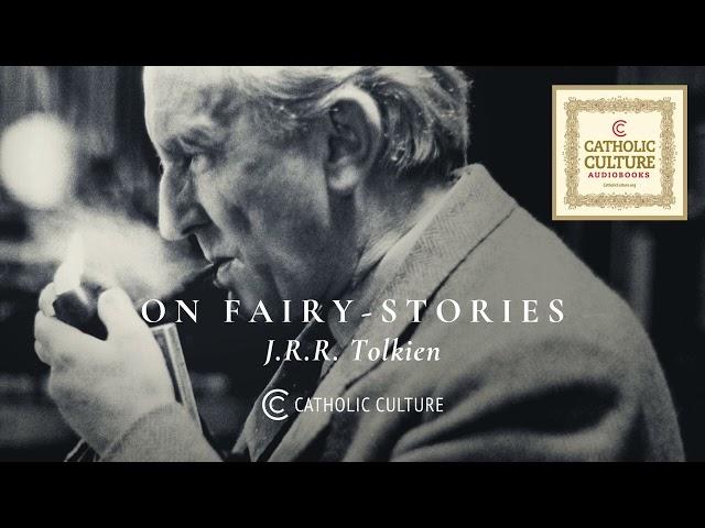 On Fairy Stories -- Essay by J.R.R. Tolkien