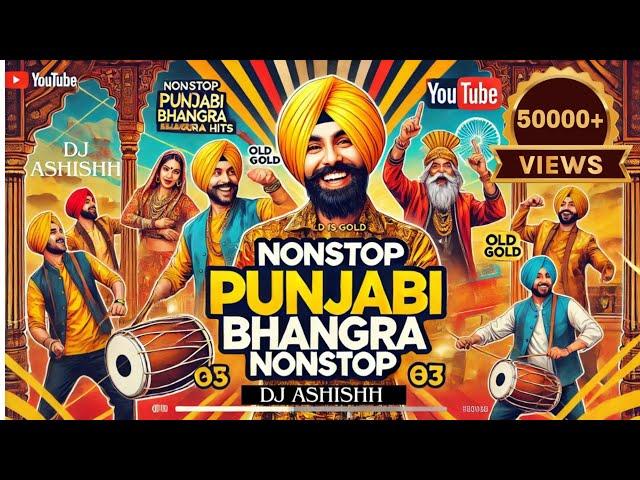 "Nonstop Old Punjabi Bhangra Hits  | DJ Ashishh's Dance Mix | #OldIsGold #PunjabiBhangra"