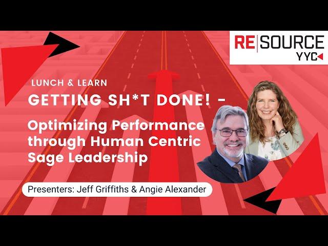 Getting SH*T done! - Optimizing Performance through Human Centric Sage Leadership