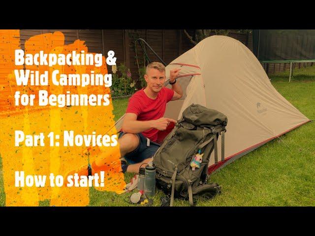 Backpacking and Wild Camping for Beginners - Part 1 - How to Start!