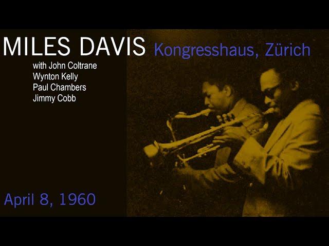 Miles Davis with John Coltrane- April 8, 1960 Kongresshaus, Zürich