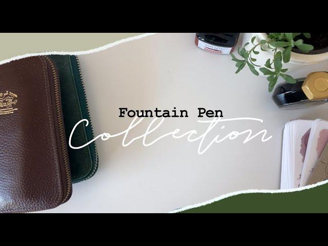 Let’s talk fountain pens, updated collection (lengthy video)