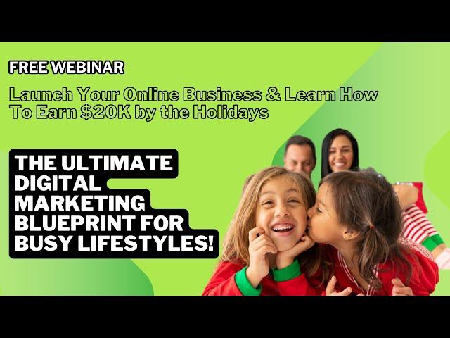 Launch your online business and learn how to earn 20 k in the holidays webinar replay