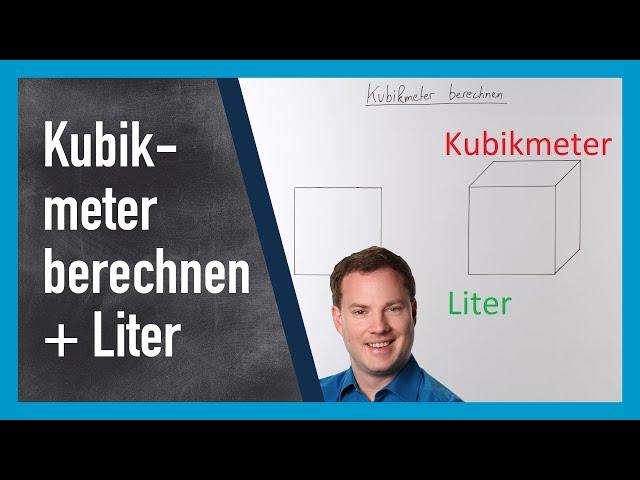 Kubikmeter berechnen (und danach in Liter umrechnen)