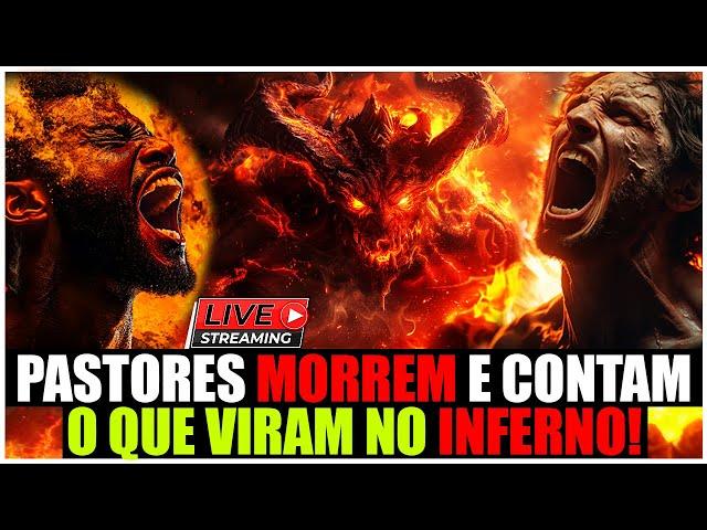 PASTORES MORREM E CONTAM O QUE VIRAM NO INFERNO! - LIVE DE TESTEMUNHOS DE ARREBATAMENTO AO INFERNO