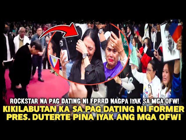 MAIIYAK KA! NAPA BOW! ROCKSTAR NA PAGDATING NI FORMER PRES. DUTERTE PINAIYAK ANG MGA FILIPINO OFW SA