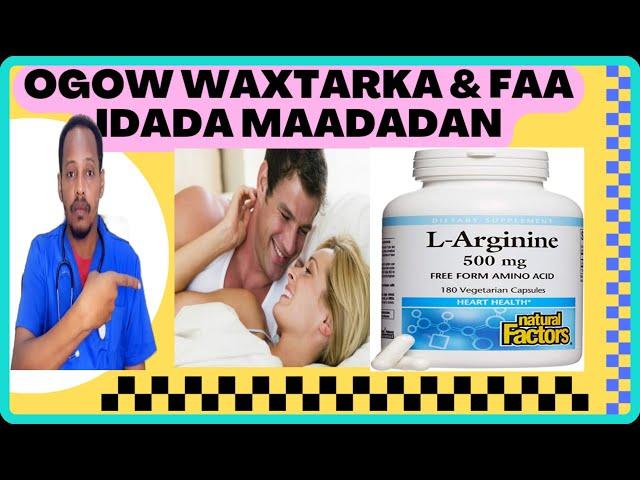 L ARGININE WAXTARKA CAFIMAAD DHANKA DHIIGA ,GALMADA DIFACA JIRKA MURQAHA ,MASKAXDA DR, MAHAMED LIBAN