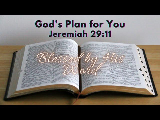 Blessed By His Word | Jeremiah 29:11 | God's Plan for You