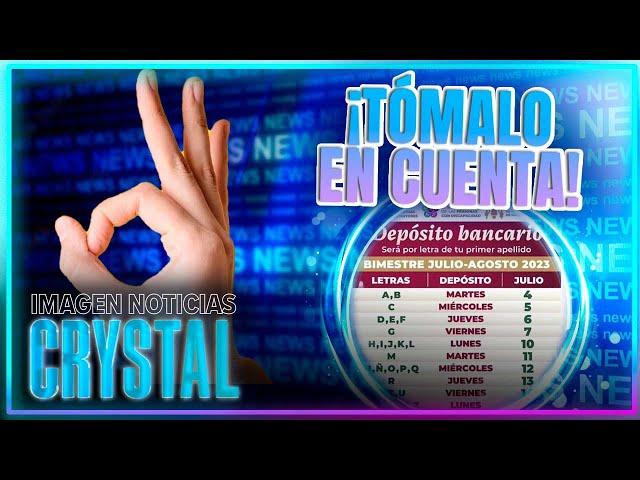 Pensión Bienestar: Este es el calendario de pagos del bimestre julio-agosto | Crystal Mendivil