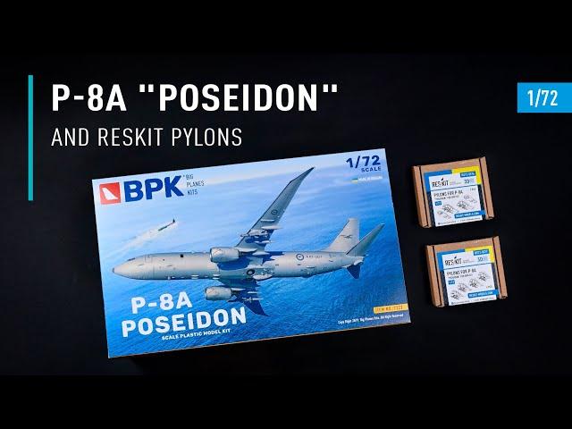 Unboxing of BPK BPK7222 P-8A "Poseidon" and Reskit Pylons in 1/72 scale