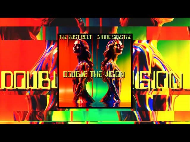 The Rust Belt - Double The Vision (Carré Sinistre Remix) OFFICIAL VISUALIZER