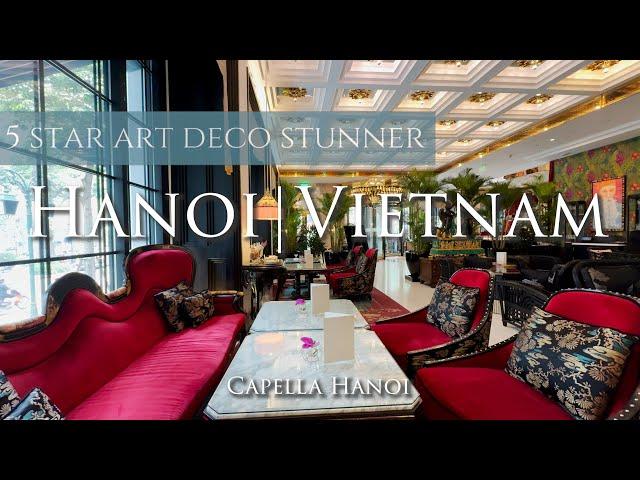 Capella Hanoi Hotel Review 2024 : A Luxurious Escape in the Heart of Vietnam’s Capital  [4K]