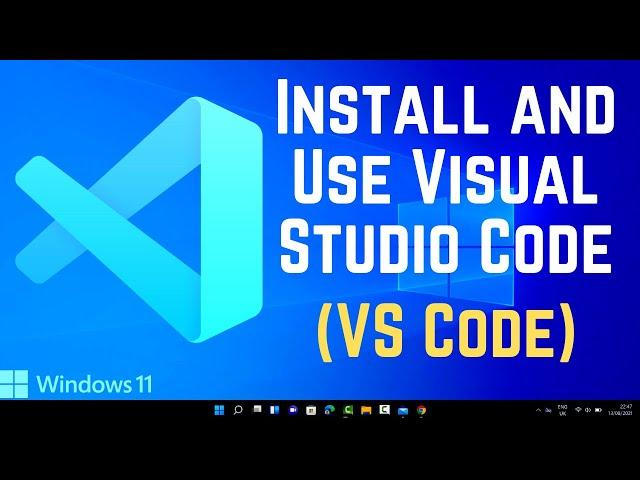 Install and Use Visual Studio Code on Windows 11 (VS Code)