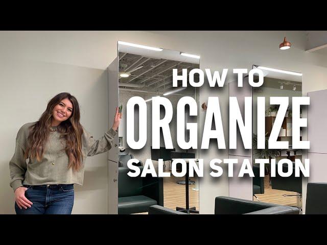 How to Organize Your Hairstylist Salon Station | Efficient Setup for Maximum Productivity