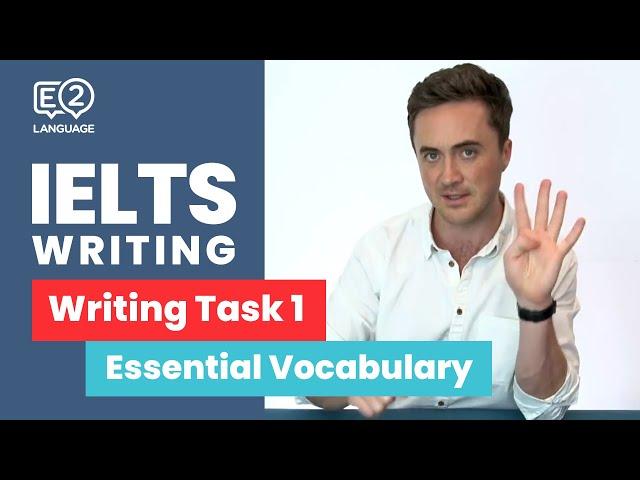 E2 IELTS Academic | Writing Task 1 with Jay | Essential Vocabulary