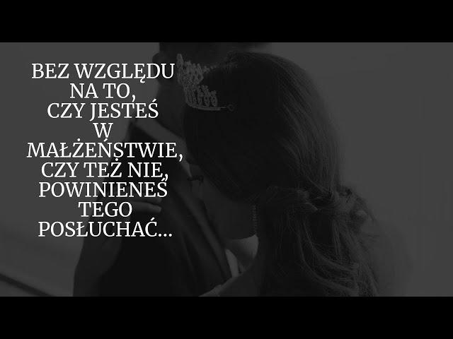 Małżeństwo - powinieneś posłuchać