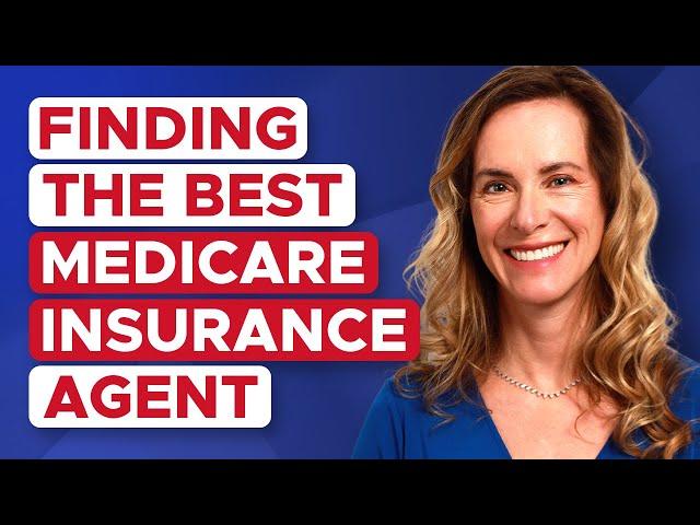 How to Find the Best Medicare Insurance Agent in 2023