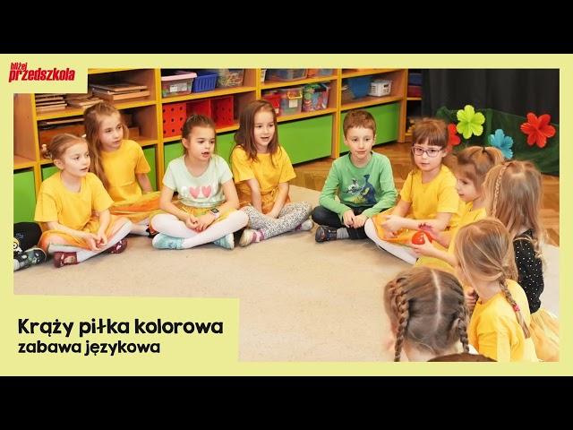 Krąży piłka kolorowa - zabawa językowa