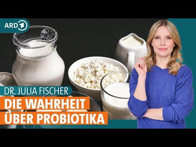 Darmflora aufbauen?! Die Wahrheit über Probiotika | Dr. Julia Fischer | ARD Gesund