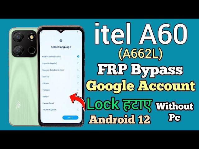 Itel A60 FRP Bypass Android 12,13 | New Solution | Itel (A662L) Google Account Bypass Without Pc |