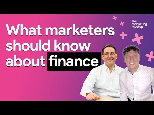 What marketers should know about finance