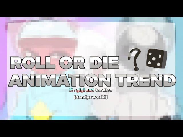 Roll or die - dandys world [ft: gambling duo] // animation trend