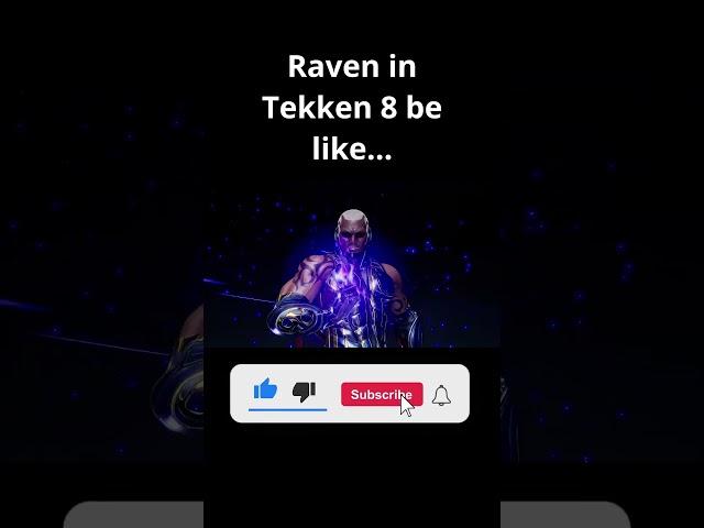 Raven in Tekken 8 be like...